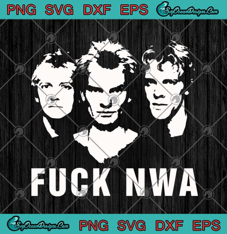 The Police Fuck Nwa Svg Png Eps Dxf Cricut File Silhouette Art