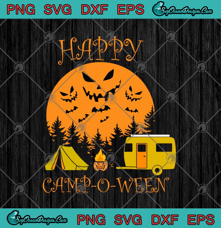 Happy Camp O Ween Moon Funny Camping Halloween SVG PNG EPS DXF Cricut