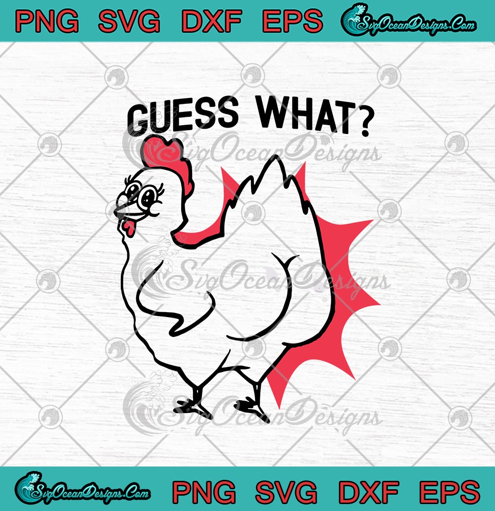 Guess What Chicken Butt Funny Svg Png Eps Dxf Funny Farm Cricut File