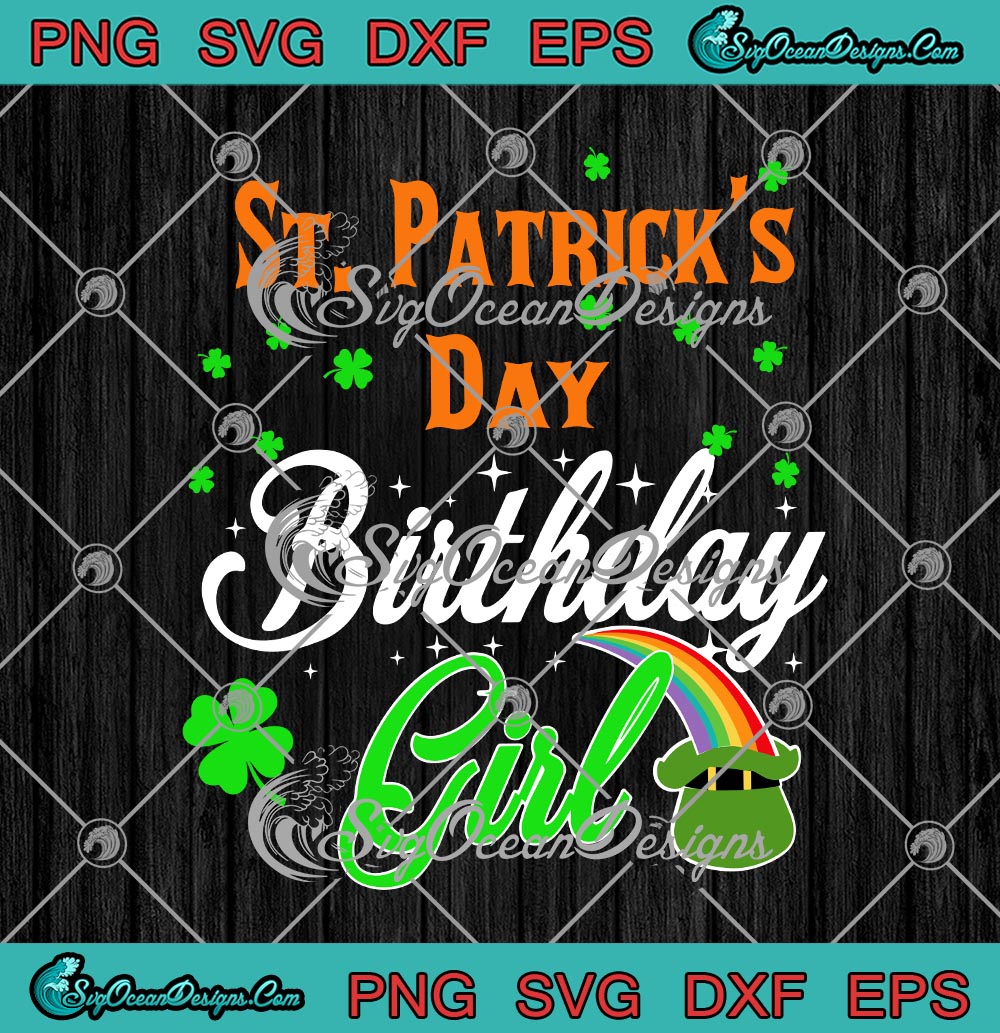 St. Patrick's Day Birthday Girl SVG PNG EPS DXF Cricut Cameo File