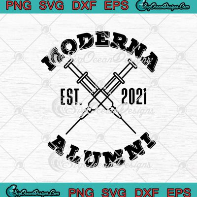 Moderna Alumni Est Vaccinated Svg Png Eps Dxf Cricut Cameo File