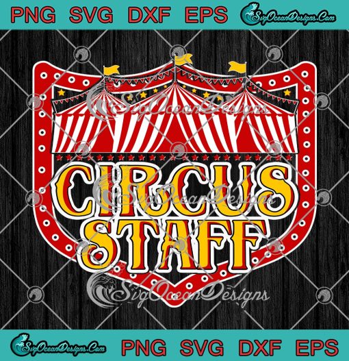 Circus Staff Party Birthday Circus Svg Funny Circus Carnival Event