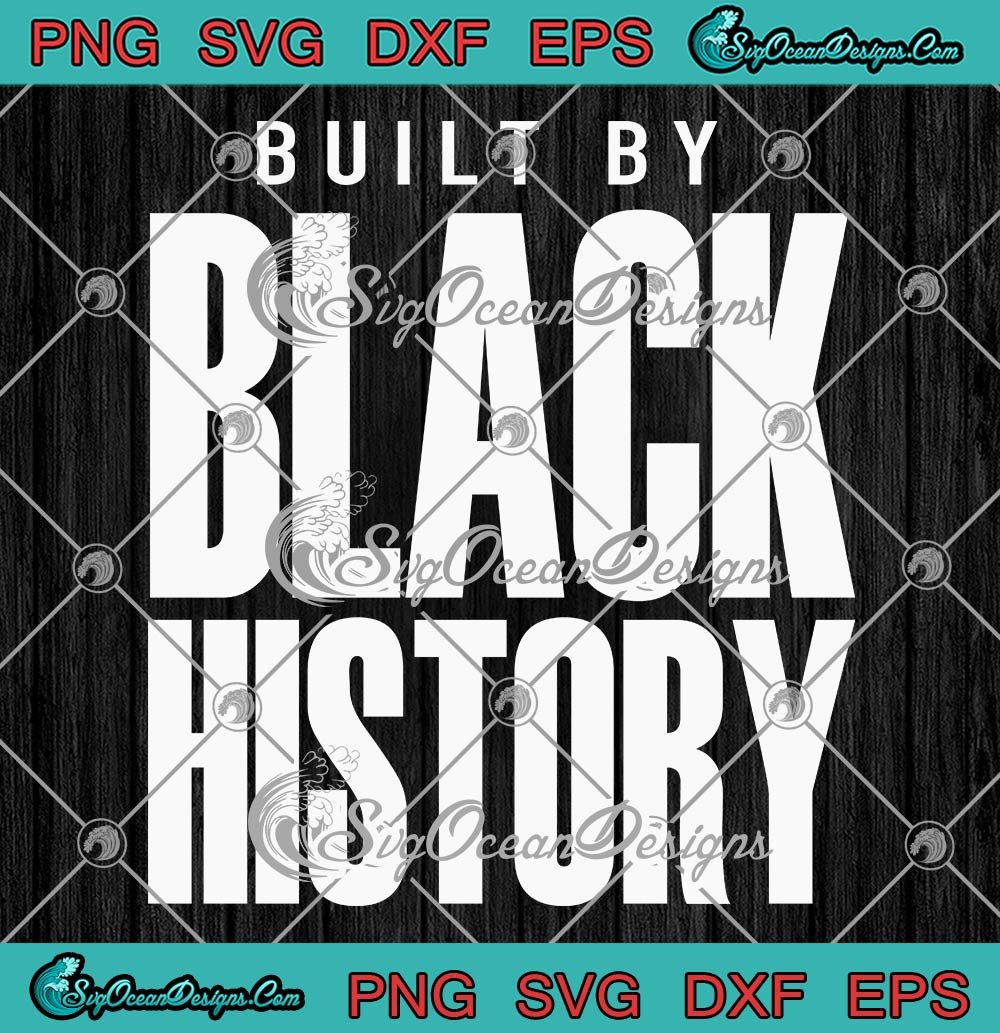 Built By Black History SVG NBA Black History Month 2023 SVG PNG EPS