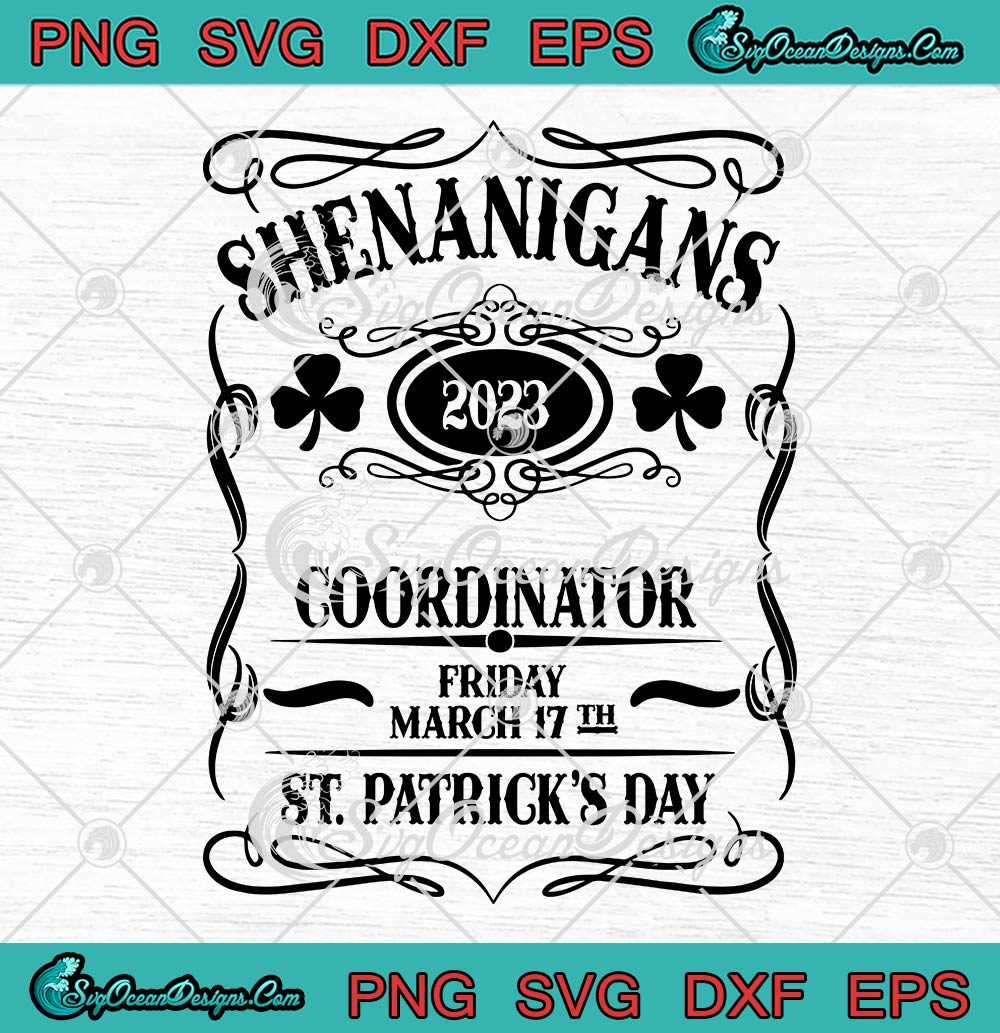 Shenanigans Coordinator 2023 SVG St Patrick S Day SVG PNG EPS DXF PDF