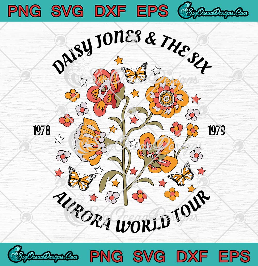 Daisy Jones And The Six Band SVG Aurora World Tour 1978 1979 SVG PNG