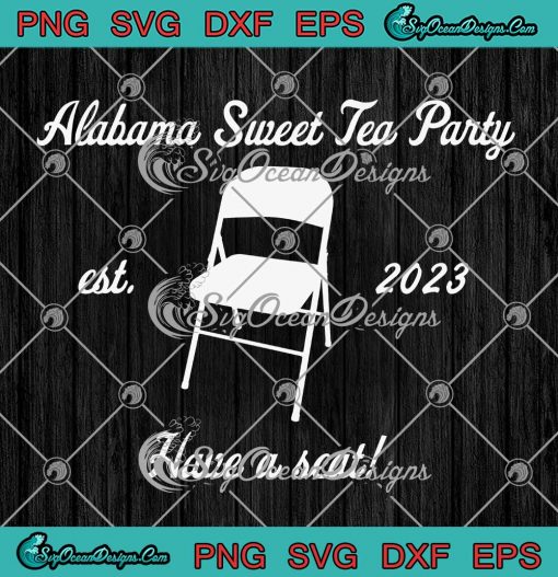 Alabama Sweet Tea Party Est 2023 SVG Folding Chair Alabama Brawl SVG