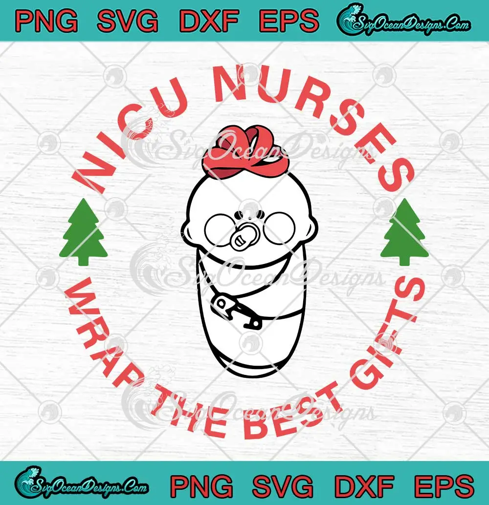 Nicu Nurses Nursing Christmas Svg Wrap The Best Gifts Xmas Svg Png