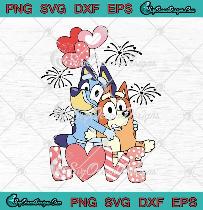 Bluey And Bingo Love Valentine SVG Couple Gift SVG Valentine S Day