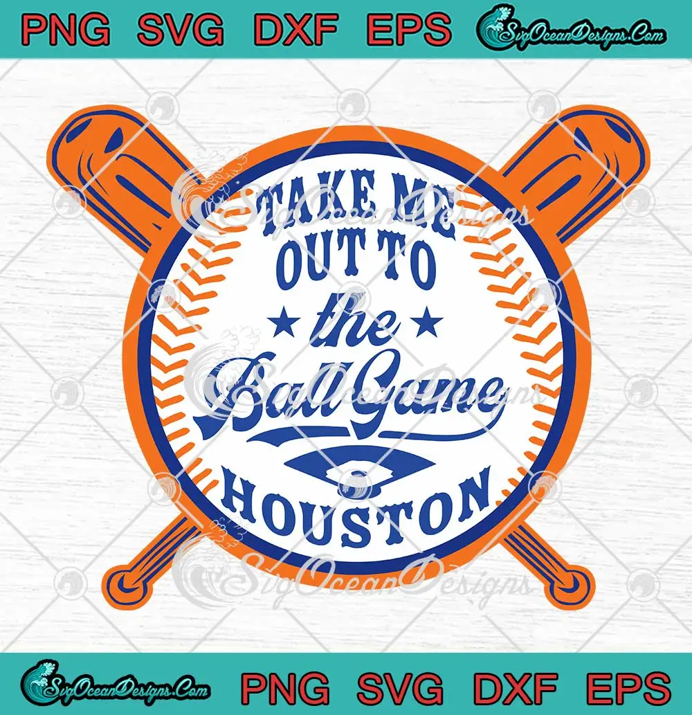 Take Me Out To The Ball Game Svg Houston Astros Svg Png Cricut File