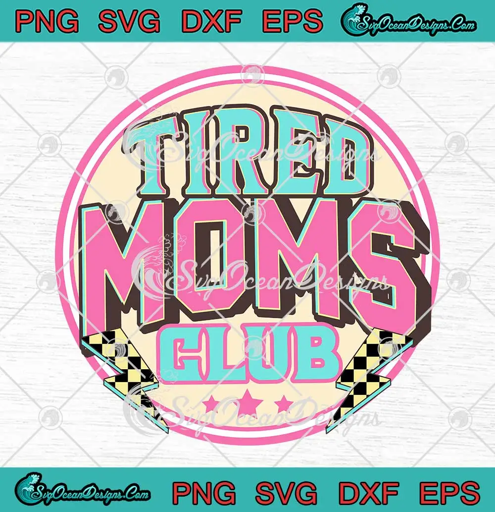 Tired Moms Club Lightning Bolt SVG Sarcastic Mama SVG Mother S Day