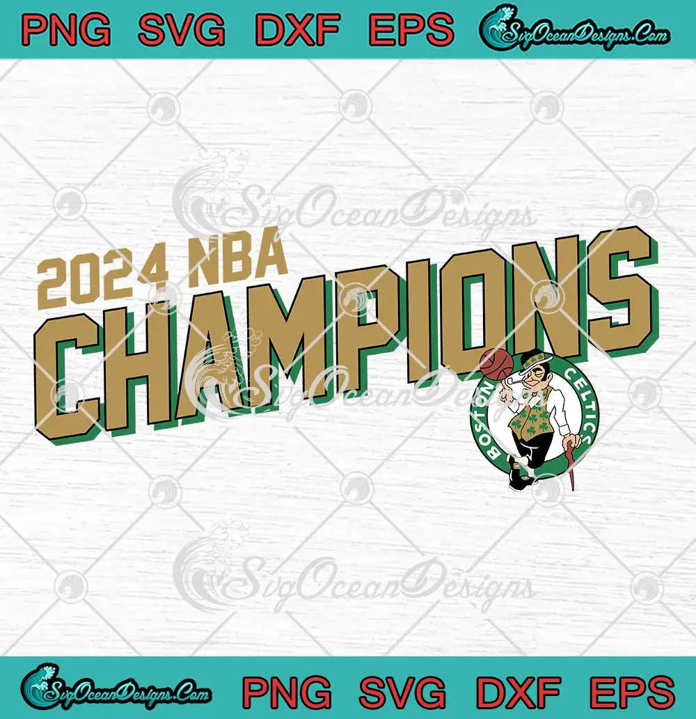 2024 NBA Champions SVG Boston Celtics Logo SVG PNG Cricut File