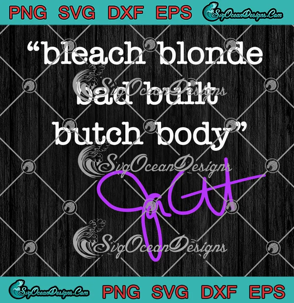 Trendy Bleach Blonde Bad Built Svg Butch Body Svg Jasmine Crockett