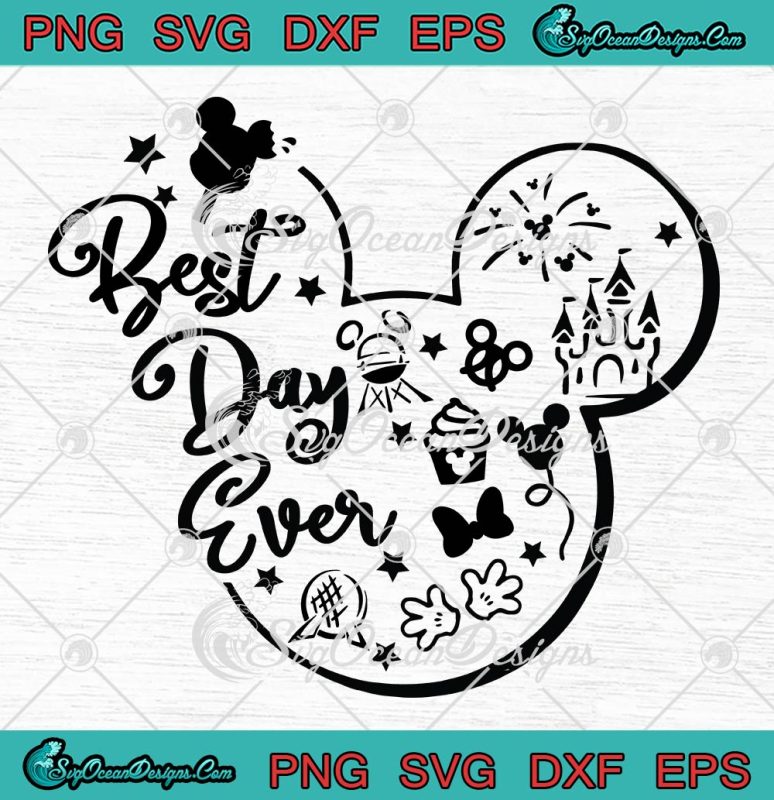 Disney Best Day Ever Svg Png Dxf Eps