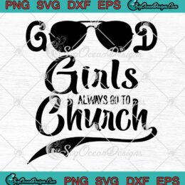 Good Girls Always Go To Church digital download
