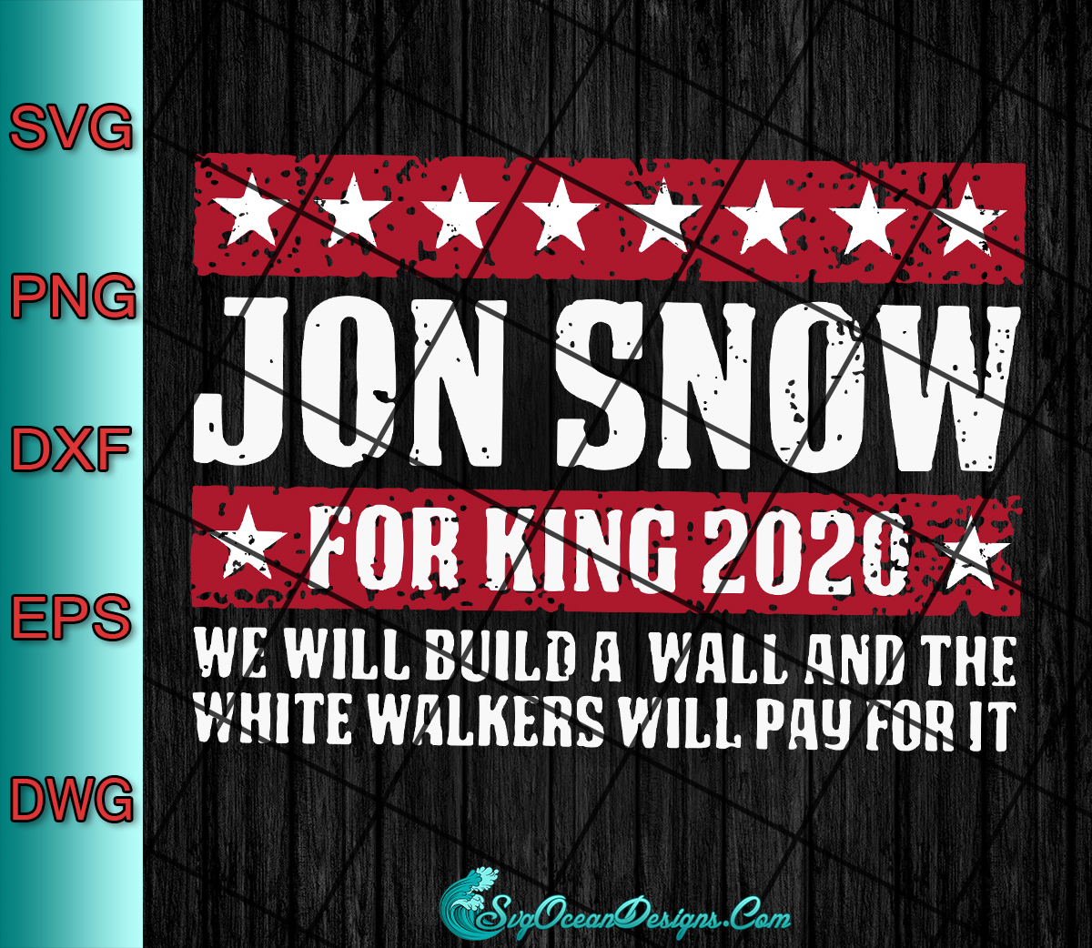 Download Jon Snow For King 2020 Svg Png Dxf Eps Cricut Cut File Silhouette Cutting File Designs Digital Download