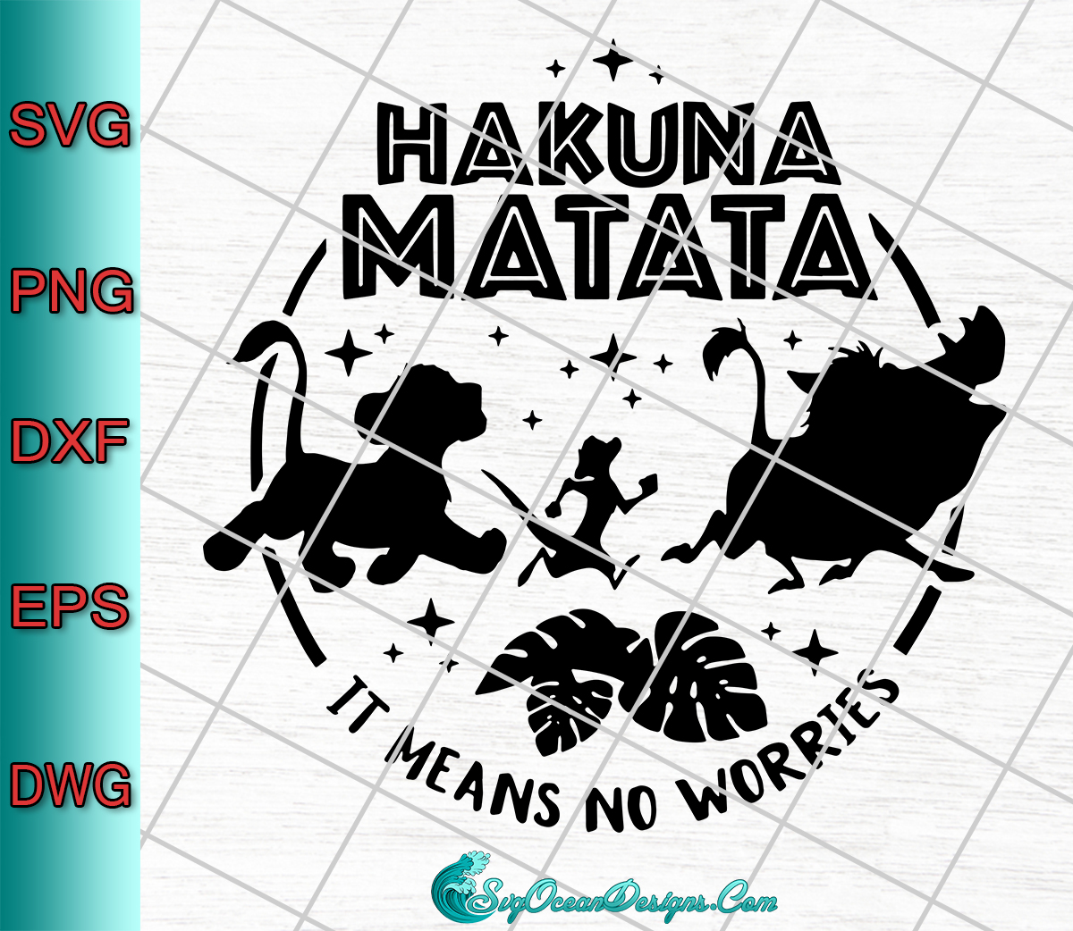 Nền Hakuna Matata Svg , It Means No Worries Svg , Disney Svg , Lion King Svg Png Dxf Eps Digital Download , Cricut cut file, Silh