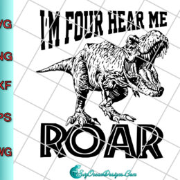 I'm Four Hear Me Roar Svg Png, Cricut cut file, Silhouette cutting file