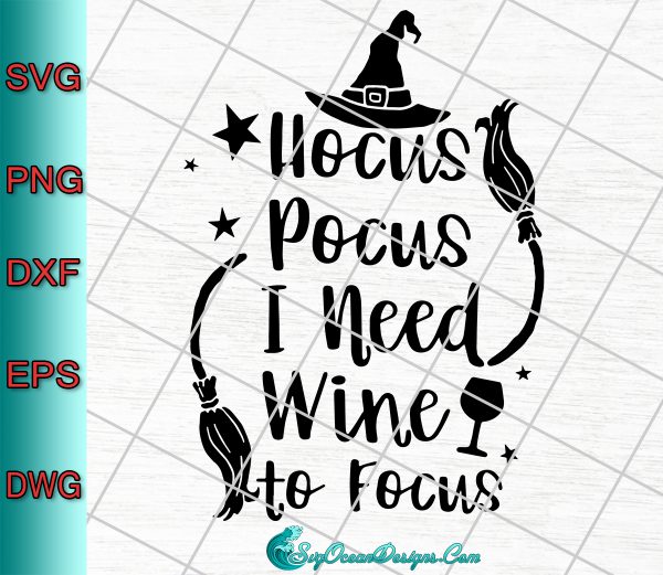 Hocus Pocus I Need Wine To Focus Svg Png