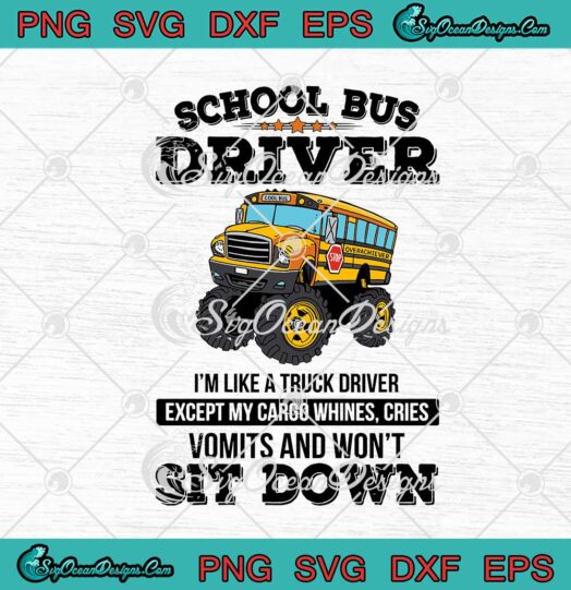 School Bus Driver Im Like A Truck Driver svg cricut