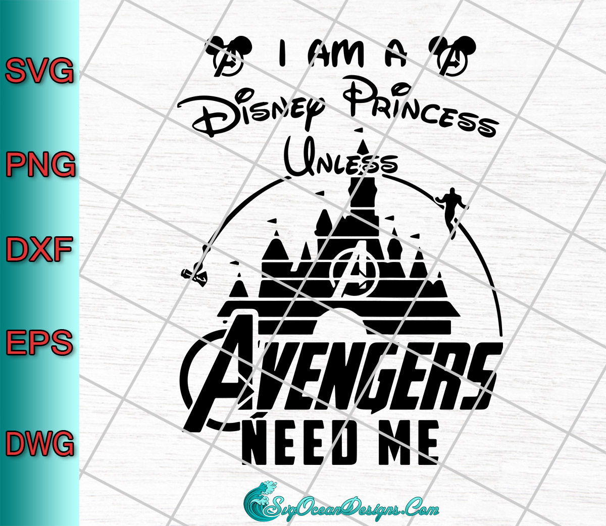 I am a Disney princess unless Avengers need me digital ...