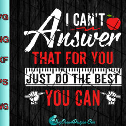 I can't answer that for you just do the best you can Teacher svg - SVG cut file digital download