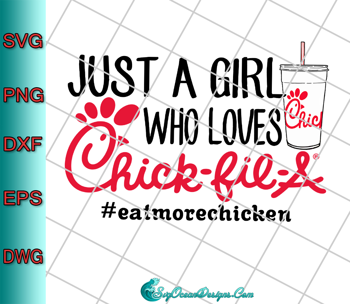 Just A Girl Who Loves Chick Fil A Svg Png Dxf Eps Cut File Designs Digital Download