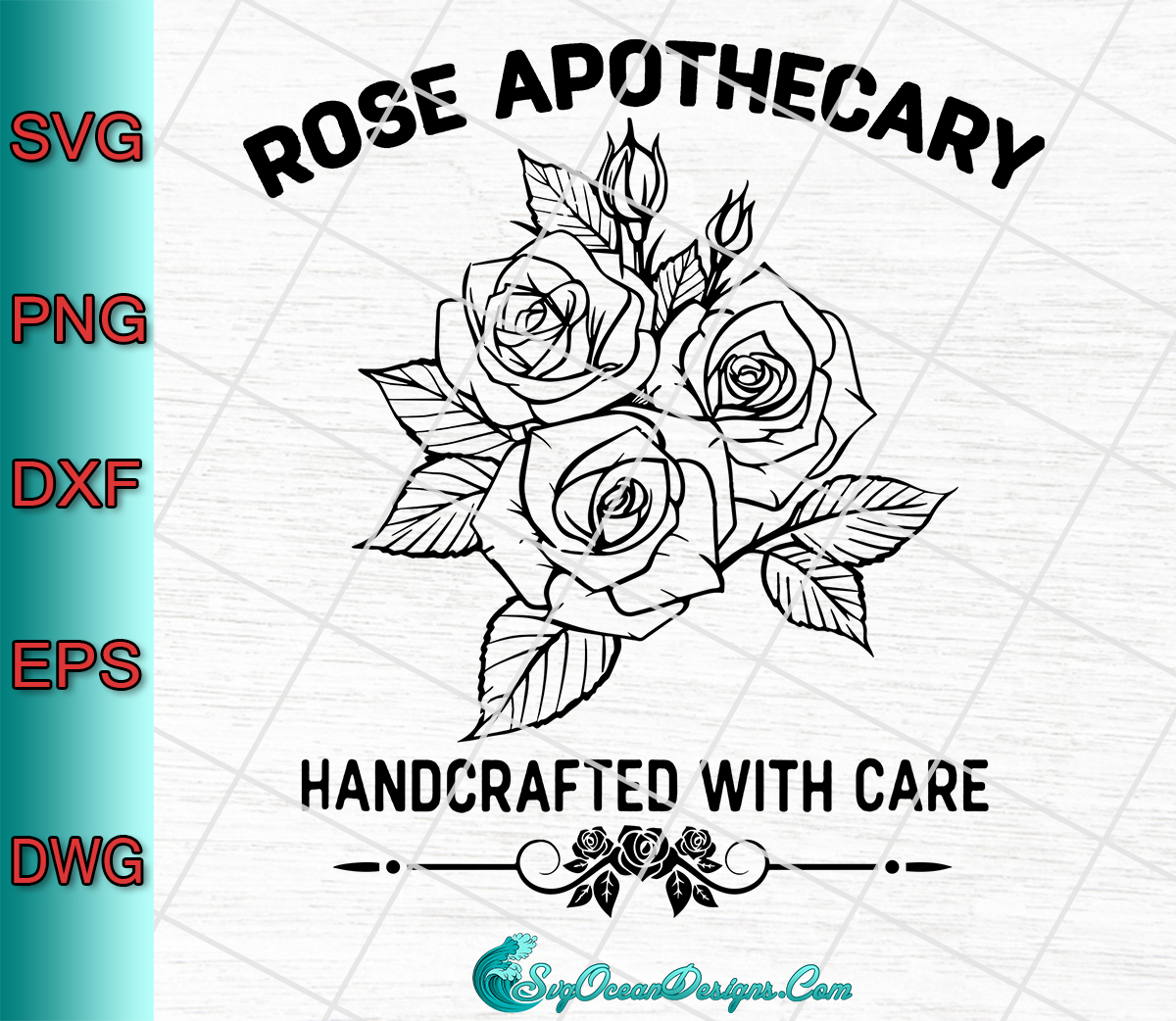 Rose Apothecary Handcrafted With Care Svg Png Eps Dxf , Cut File