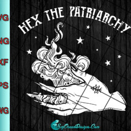 Hex The Patriarchy Svg Png Eps Dxf, Cut File , Witch Svg Png