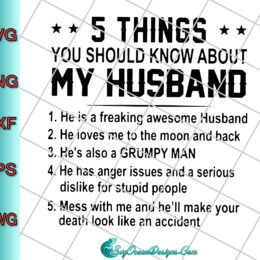 5 Things You Should Know About My Husband Svg Png Eps Dxf, Cut File