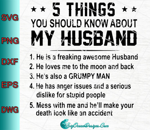 5 Things You Should Know ABout My Husband svg