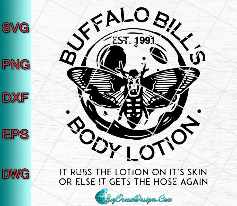 Buffalo Bill's Body Lotion Svg Png Eps Dxf Cut File-Buffalo Bill Lotion ...