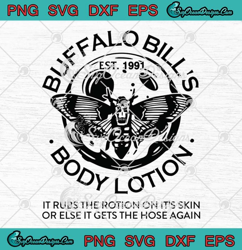 Buffalo Bill's Body Lotion Svg Png Eps Dxf Cut File-Buffalo Bill Lotion ...