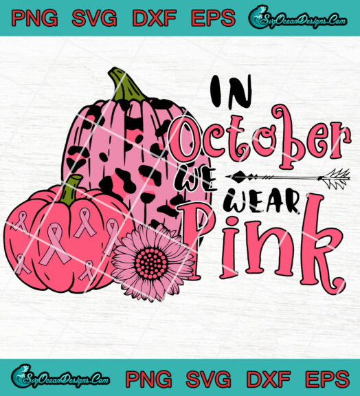 In October We Wear Pink svg png