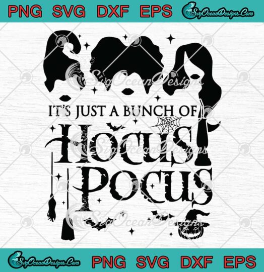 It's Just A Bunch Of Hocus Pocus Svg Eps Dxf Png - Hocus Pocus Cut file