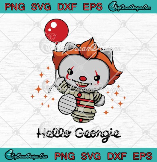 Kitty Pennywise Hello Georgie Halloween Svg Png Eps Dxf