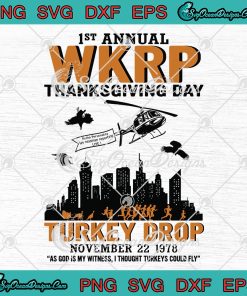 1ST Annual WKRP Thanksgiving Day Turkey Drop SVG PNG EPS DXF - Funny Thanksgiving SVG PNG