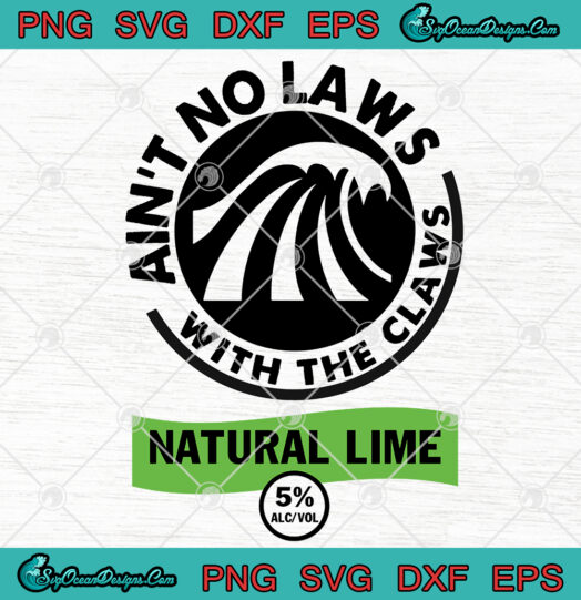 Aint No Laws With The Claws Natural Lime svg