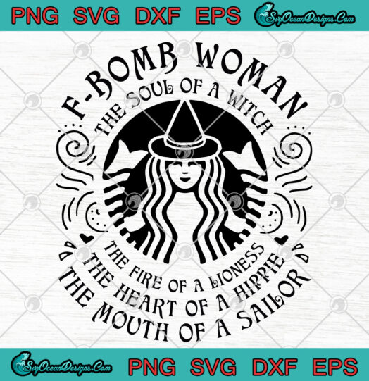 F Bomb Woman the soul of a witch svg png