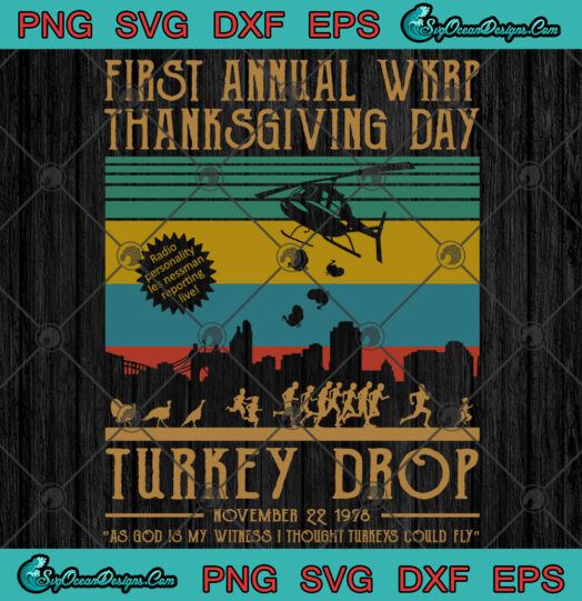 First annual wkrp Thanksgiving Day Turkey Drop svg