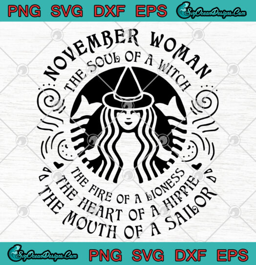 November Woman the soul of a witch svg ng