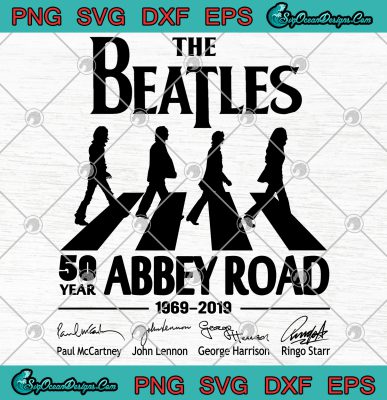 The Beatles 50 Year Abbey Road 1969 2019 Svg Png Eps Dxf