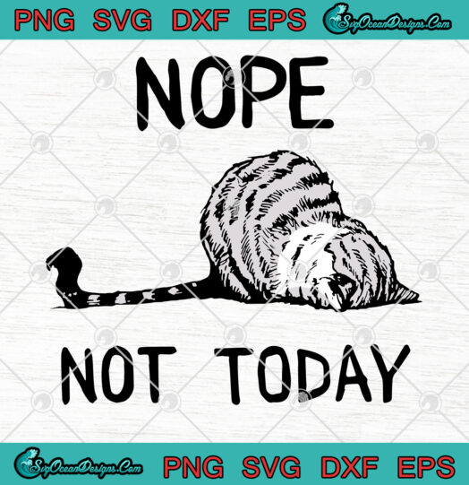Cat Nope Not Today svg png