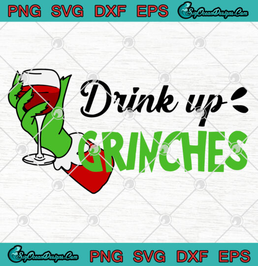 Drink Up Grinches svg png