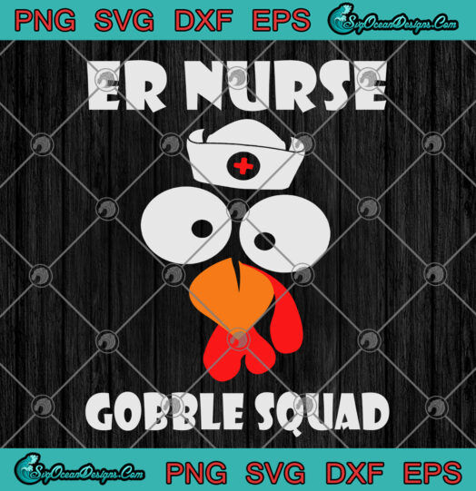 ER Nurse Gobble Squad Thanksgiving SVG PNG