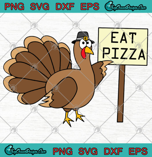 Eat Pizza Turkey Thanksgiving Svg Png