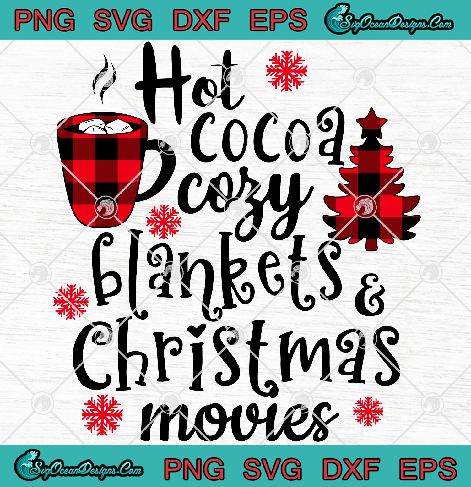 Hot Cocoa Cozy Blankets And Christmas Movies Svg Png Eps ...