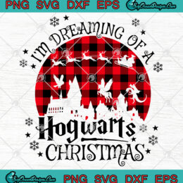 I'm Dreaming of A HogWarts Christmas Svg Png Eps Dxf Cricut File Silhouette svg - Harry Potter Christmas Svg Png
