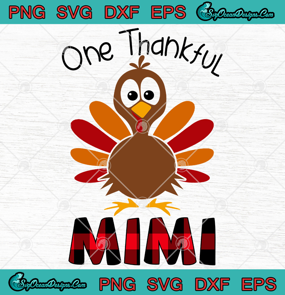 Turkey One Thankful Mimi Thanksgiving Svg Png Eps Dxf Cricut File