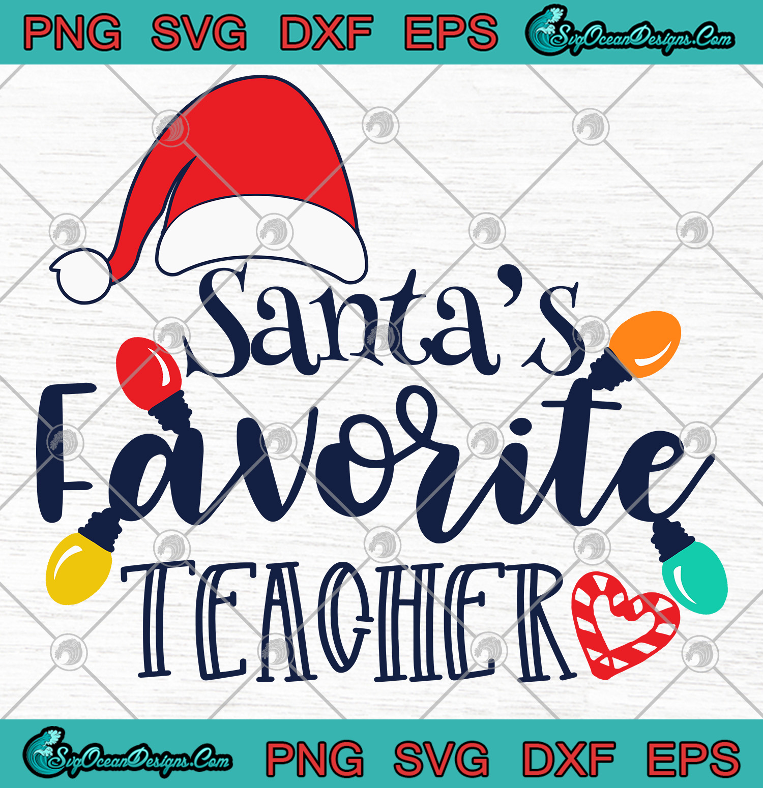 Santa's Favorite Teacher Christmas SVG PNG EPS DXF Cricut Silhouette