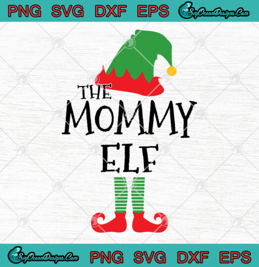 The Mommy Elf Svg Png